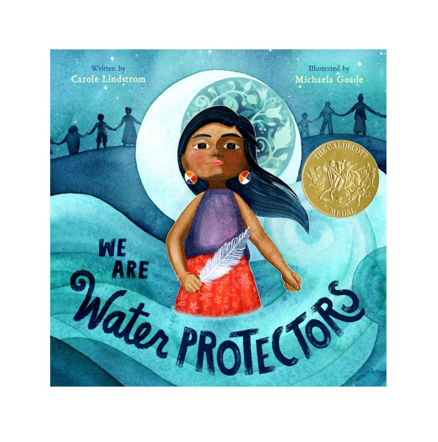 We Are Water Protectors | Hardcover (Award Winning Indigenous Author and Illustrator)