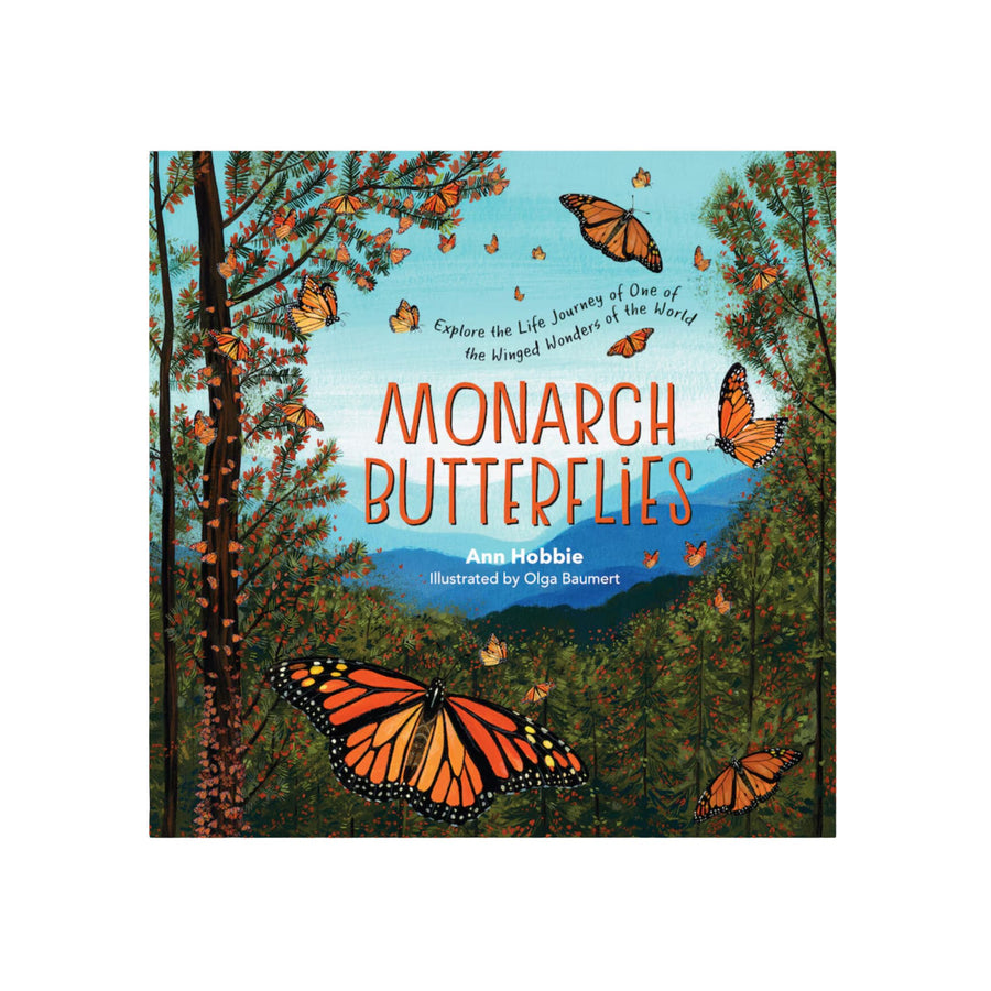 Monarch Butterflies: Explore The Life Journey Of One Of The Winged Wonders Of The World  | Hardcover