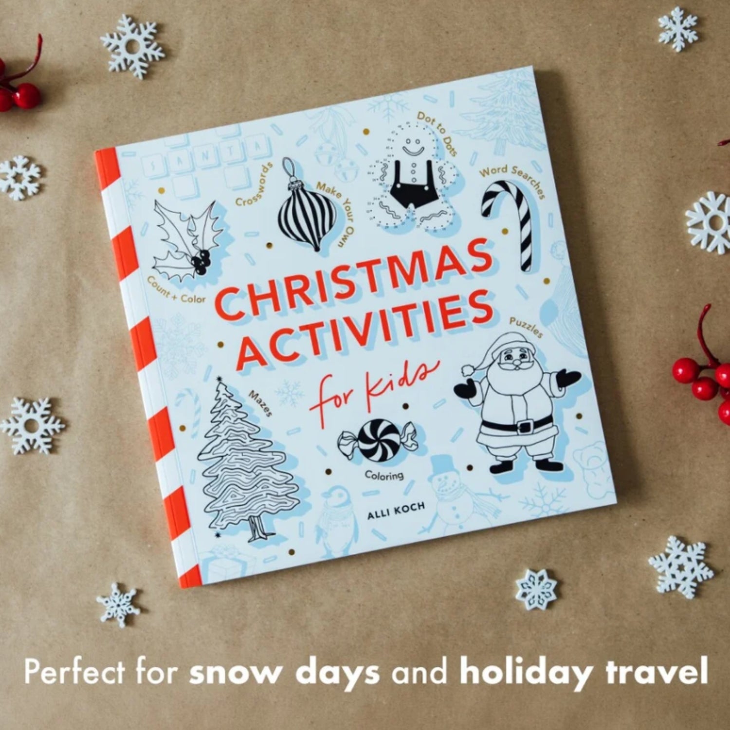 Christmas Activities: A Holiday Activity Book for Kids: Featuring Coloring, Mazes, Dot-to-Dot Puzzles, How to Draw Lessons, Crafts, and More