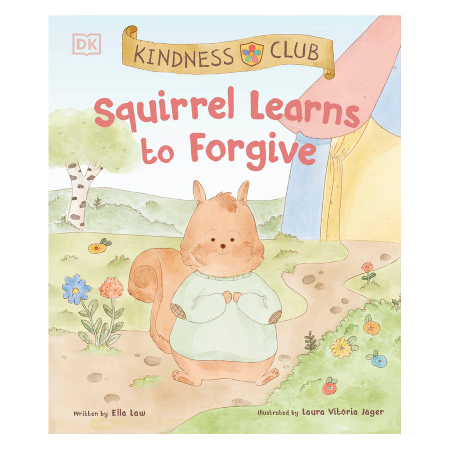 Kindness Club Squirrel Learns to Forgive | Hardcover