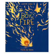 The Boy on Fire: A Tale of Kindess and Acceptance | Hardcover