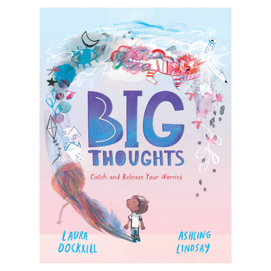 Big Thoughts: Catch and Release Your Worries | Picture Book
