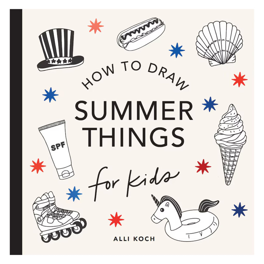 Summer Things: How to Draw Books for Kids Featuring Beach Fun, Summer Camp, Picnics, and More