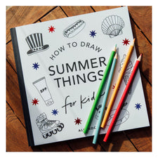 Summer Things: How to Draw Books for Kids Featuring Beach Fun, Summer Camp, Picnics, and More