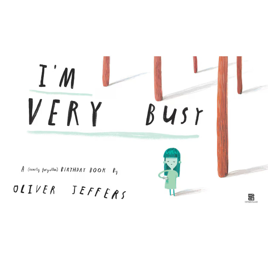I’m Very Busy: A (Nearly Forgotten) Birthday Book | Hardcover