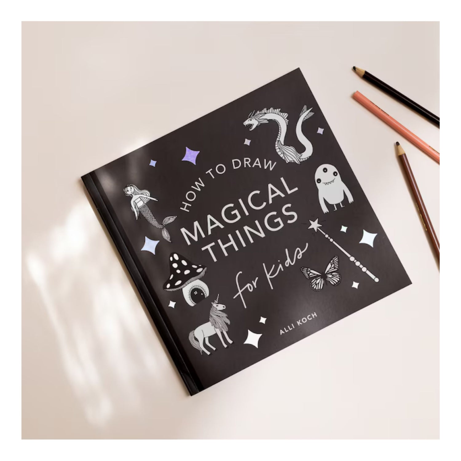 Magical Things: How to Draw Books for Kids with Unicorns, Dragons, Mermaids, and More