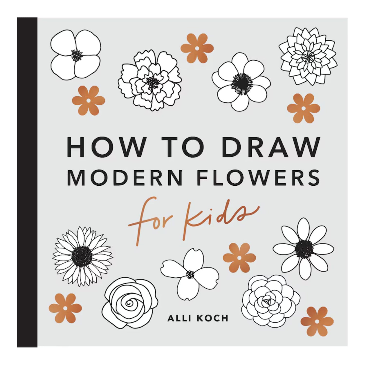 Modern Flowers: How to Draw Books for Kids with Flowers, Plants, and Botanicals