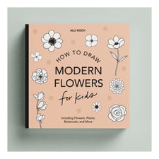 Modern Flowers: How to Draw Books for Kids with Flowers, Plants, and Botanicals