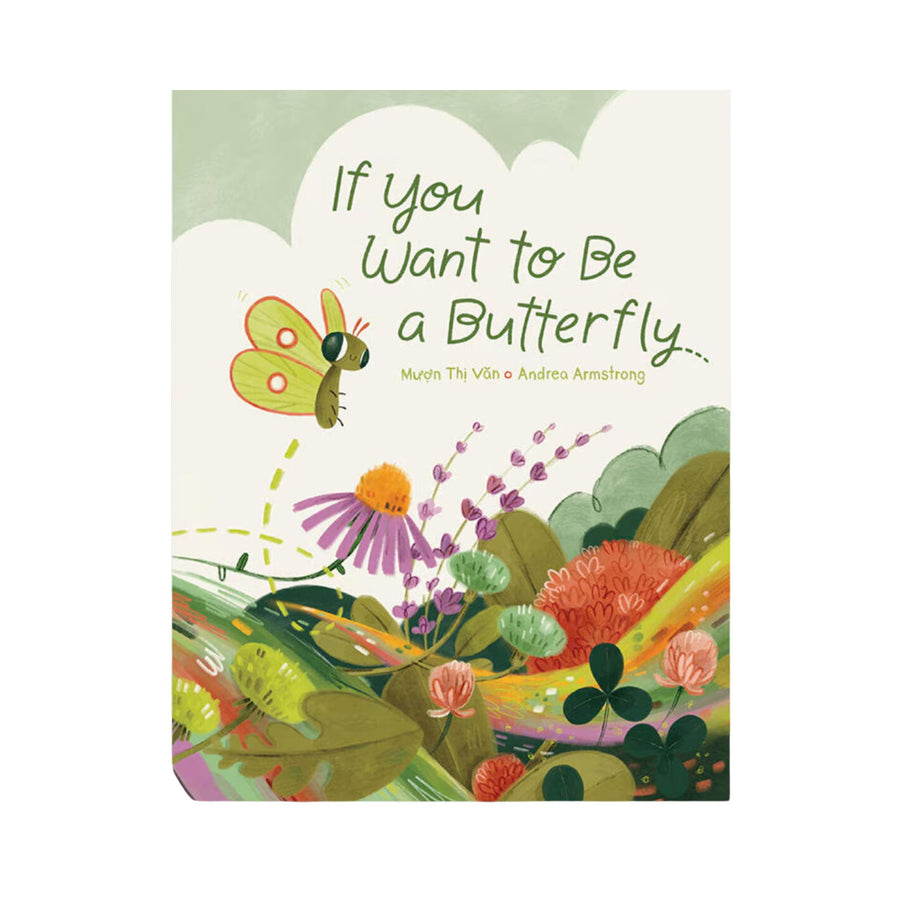 If You Want to be a Butterfly | Hardcover (Canadian Illustrator)