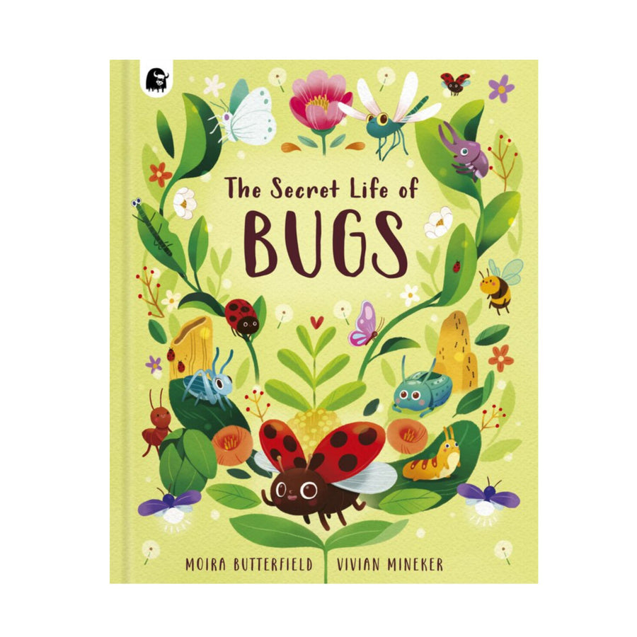 The Secret Life Of Bugs | Hardcover