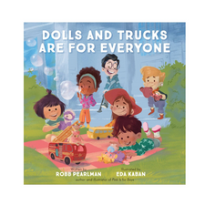 Dolls And Trucks Are For Everyone | Board Book