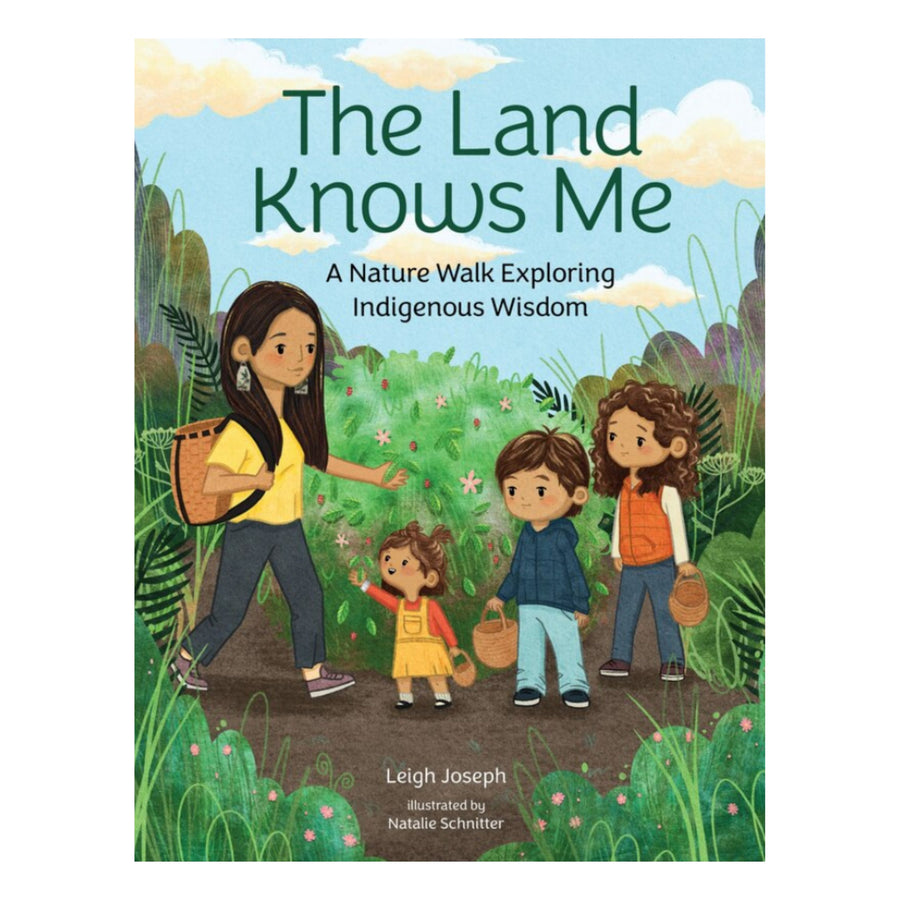 The Land Knows Me: A Nature Walk Exploring Indigenous Wisdom | Hardcover (Indigenous and Canadian Author & Illustrator)