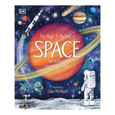 The Magic and Mystery of Space: Tour Across Our Astounding Universe | Hardcover