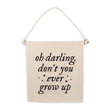 Don't You Ever Grow Up Swiftie Canvas Hang Sign