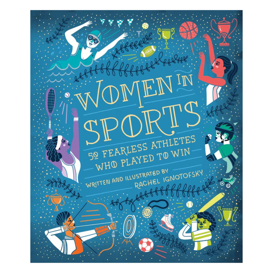 Women In Sports: 50 Fearless Athletes Who Played To Win | Hardcover