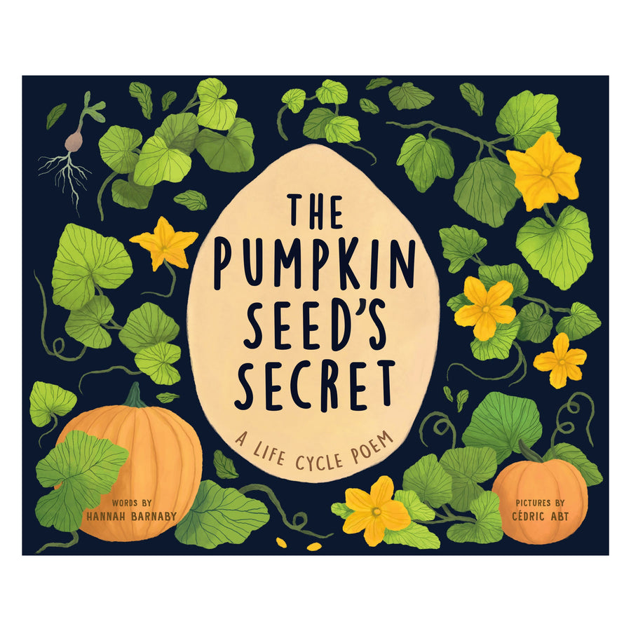 The Pumpkin Seed's Secret: A Life Cycle Poem | Hardcover