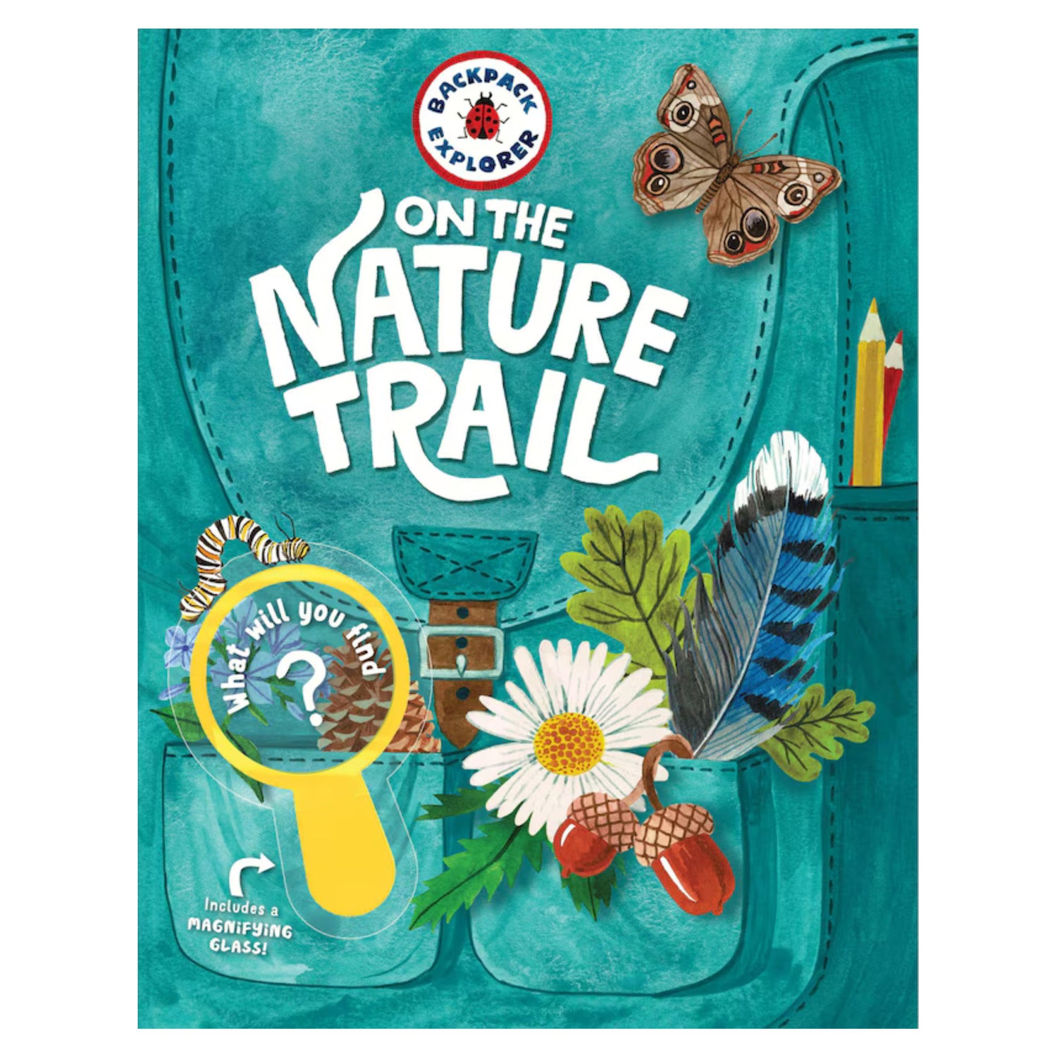 Backpack Explorer: On The Nature Trail: What Will You Find? | Hardcover