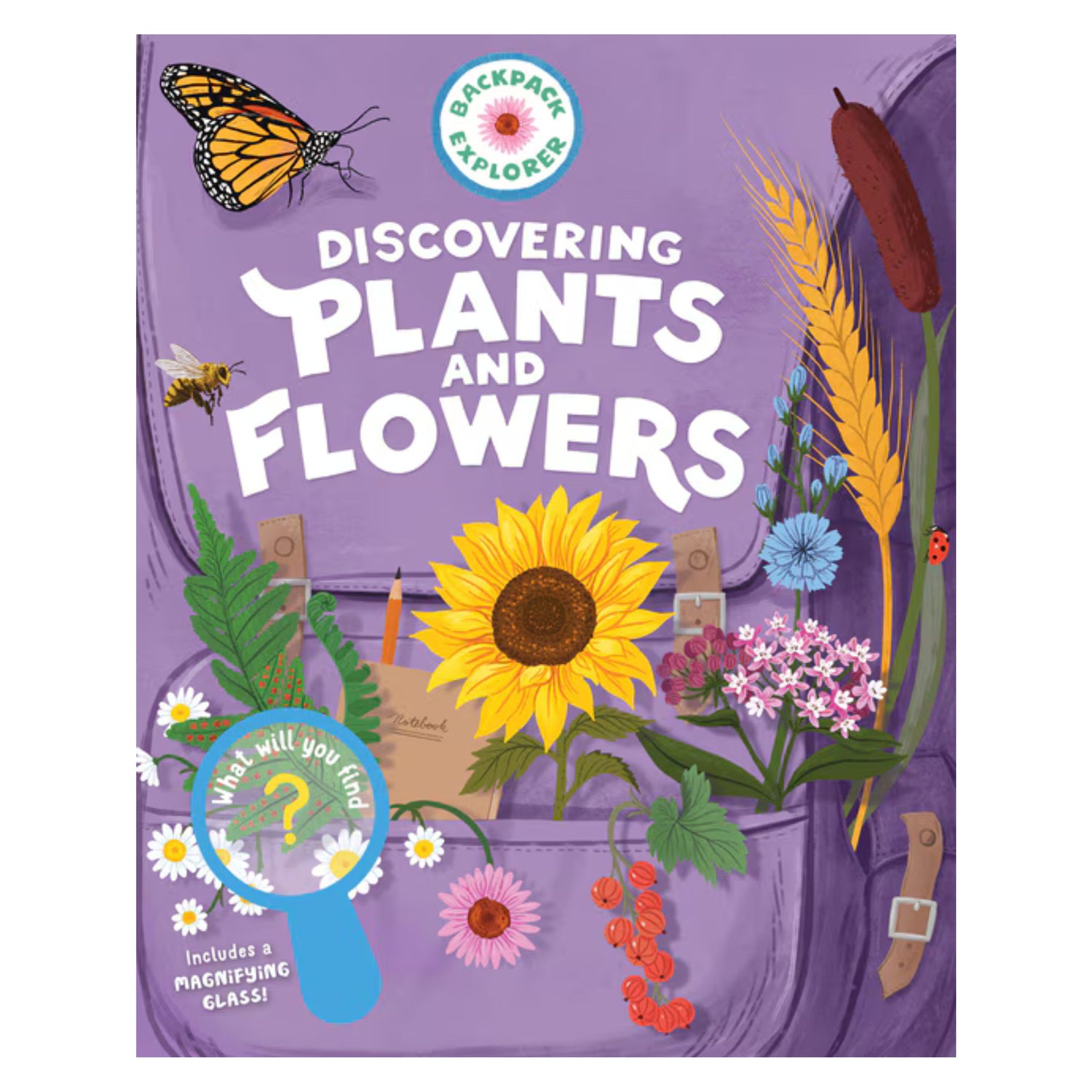 Backpack Explorer: Discovering Plants and Flowers: What Will You Find? | Hardcover