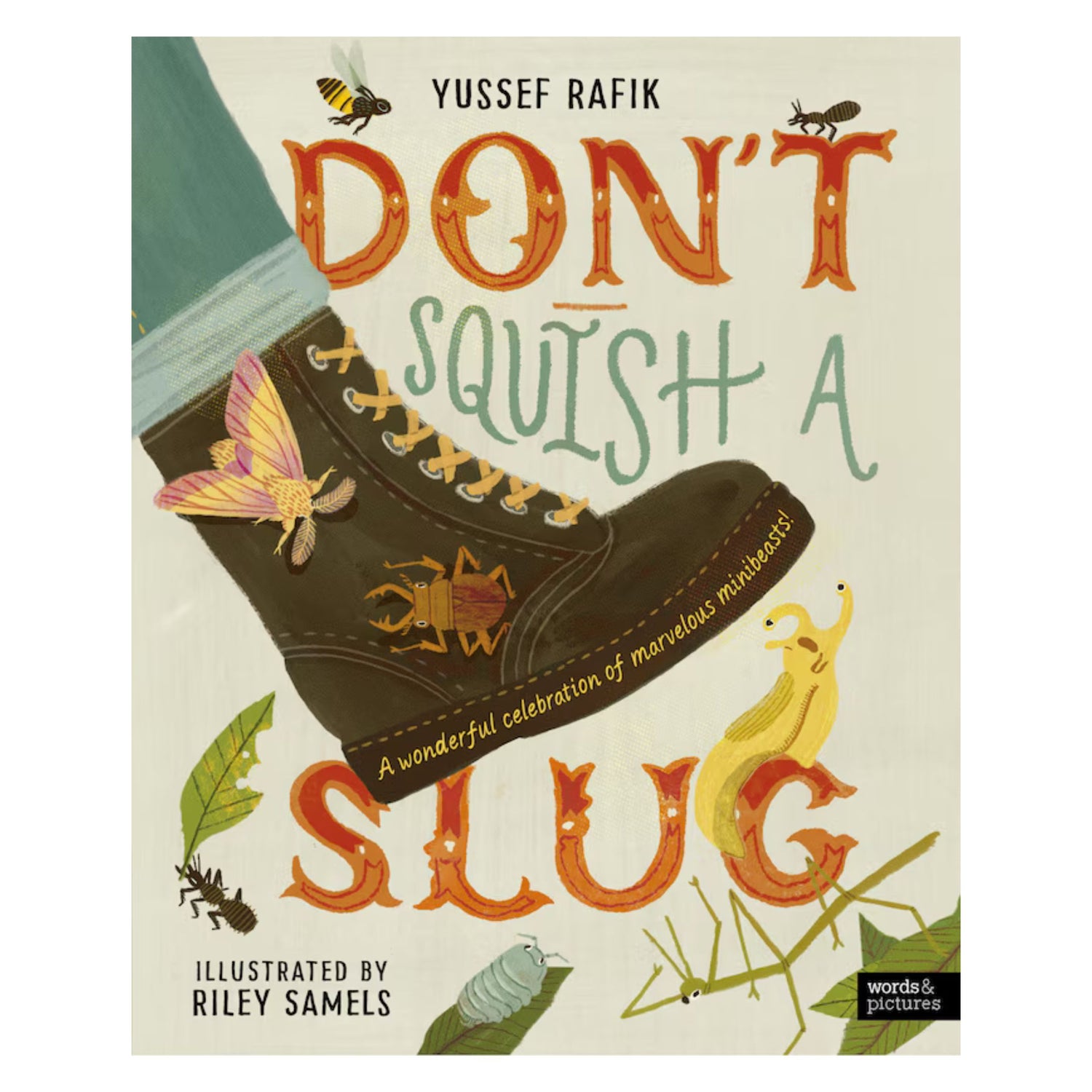 Don't Squish a Slug: A Wonderful Celebration of Marvellous Minibeasts! | Hardcover