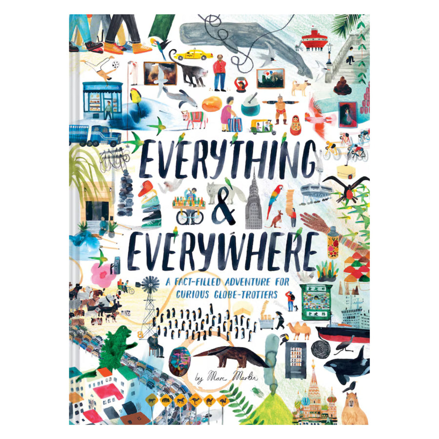 Everything & Everywhere: A Fact-Filled Adventure for Curious Globe-Trotters | Hardcover