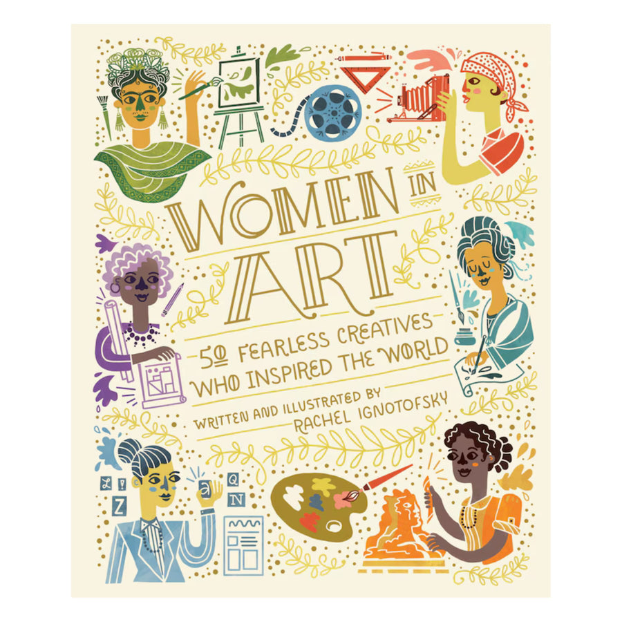 Women In Art: 50 Fearless Creatives Who Inspired The World | Hardcover