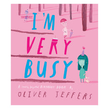 I’m Very Busy: A (Nearly Forgotten) Birthday Book | Hardcover